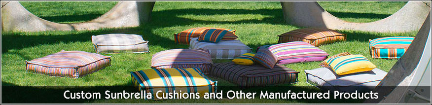 Custom Sunbrella Cushions and Other Manufactured Products