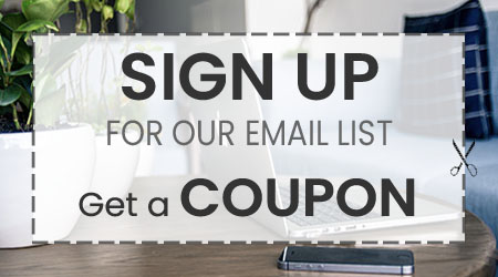 Sign up for our email list, get a coupon
